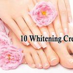 10 Whitening Creams for Hands and Feet