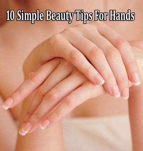 10 Simple Beauty Tips For Hands