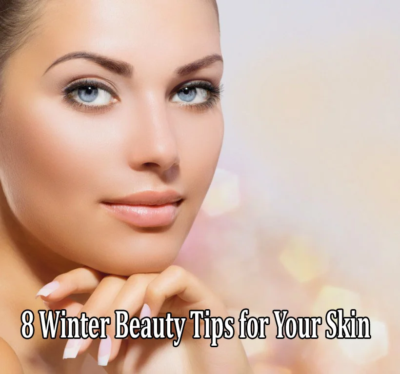 8 Winter Beauty Tips for Your Skin, Hair and Lips