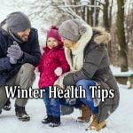 5 Winter Health Tips to stay You Healthy and Happy This Winter