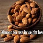 Almond for use in weight loss | Almond in your winter diet use