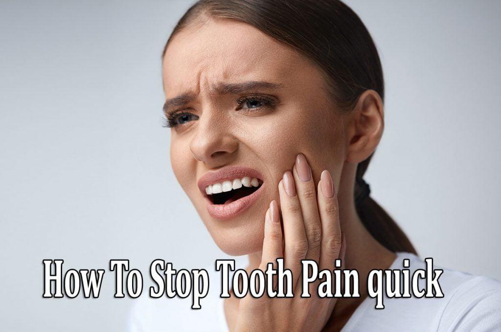 How To Stop Tooth Pain quick