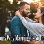 5 Reasons Why Marriage is So Important