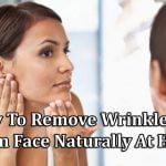 How To Remove Wrinkles From Face Naturally At Home