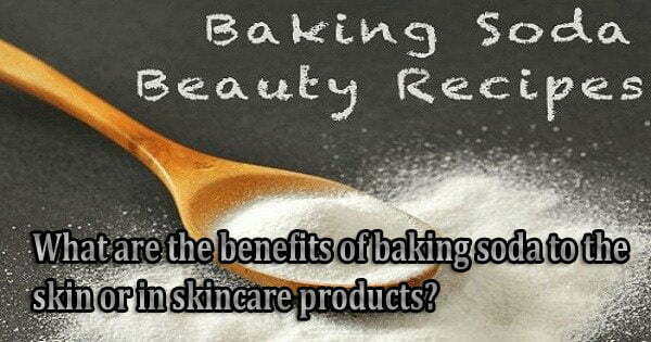 What are the benefits of baking soda to the skin or in skincare products?