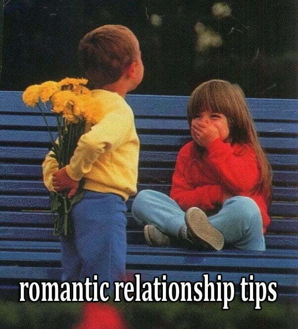 What are the best romantic relationship tips?