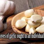 How many cloves of garlic ought to an individual eat per day?