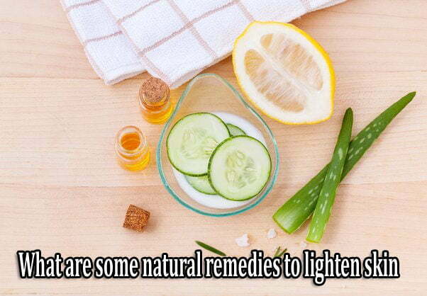 What are some natural remedies to lighten skin?